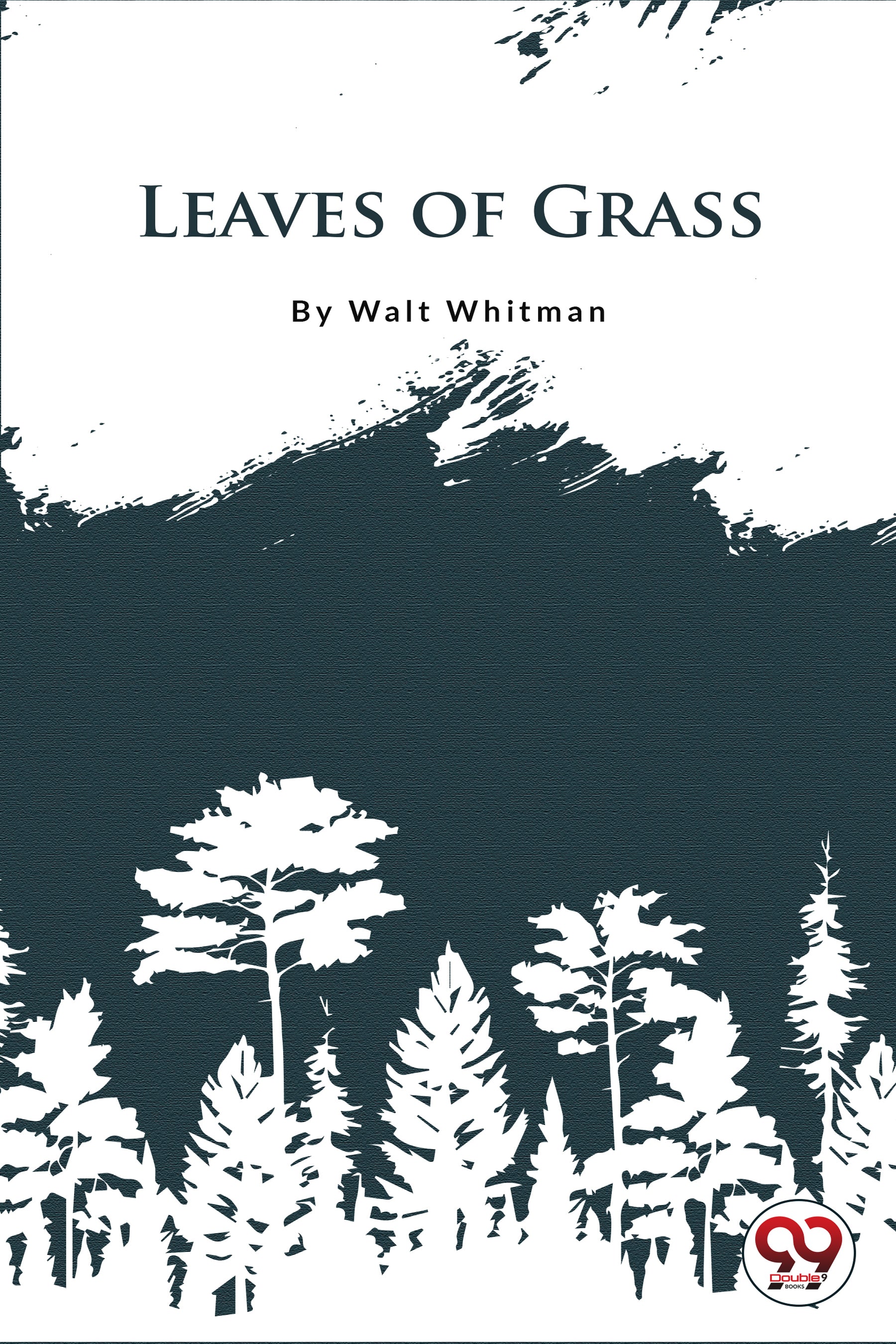 Buy Leaves Of Grass Book By Walt Whitman Double9 Books 7238