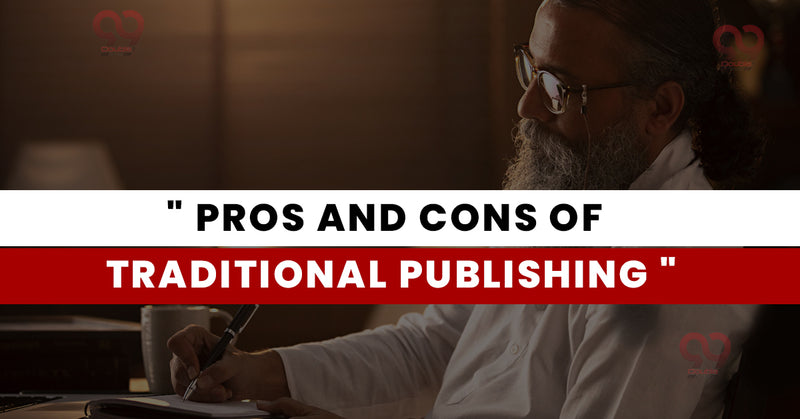 Pros and cons of Traditional Publishing