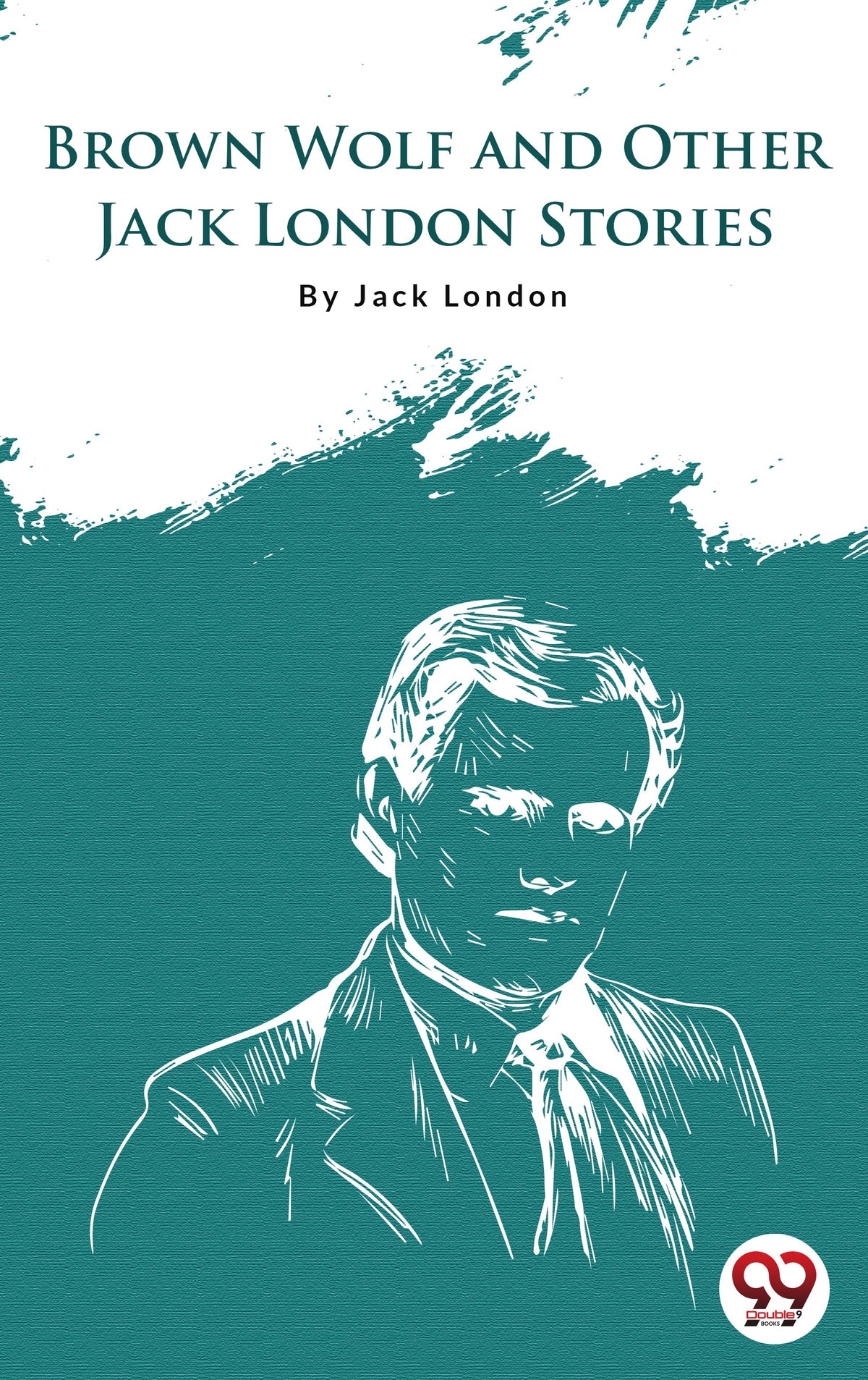 Brown Wolf And Other Jack London Stories