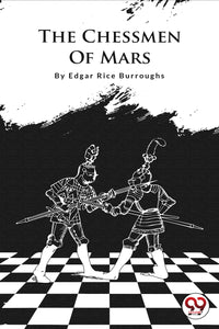 The Chessmen Of Mars