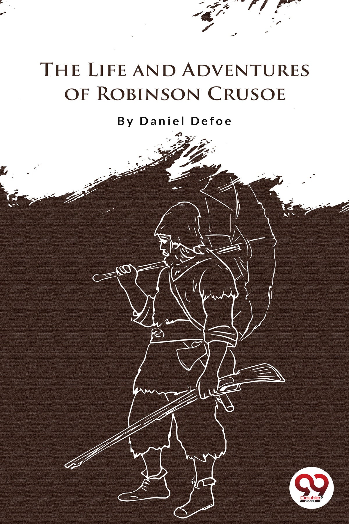 The Life And Adventures Of Robinson Crusoe