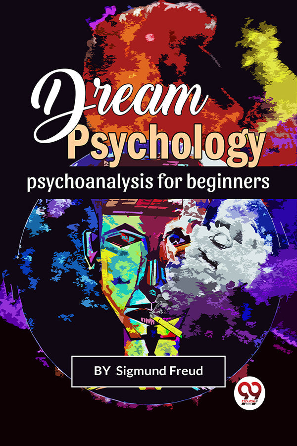 Dream Psychology Psychoanalysis For Beginners