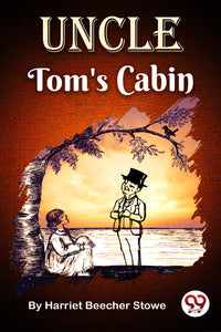 Uncle Tom's Cabin