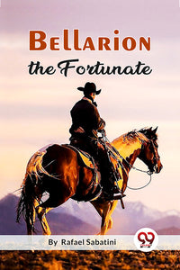 Bellarion The Fortunate A Romance