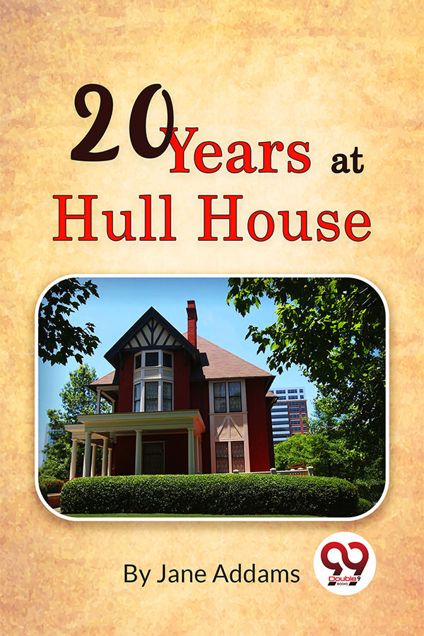 Twenty Years At Hull House