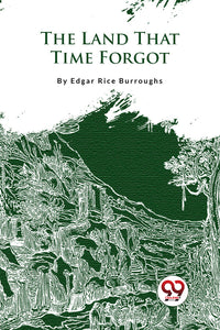 The Land That Time Forgot