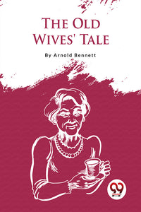 The Old Wives' Tale