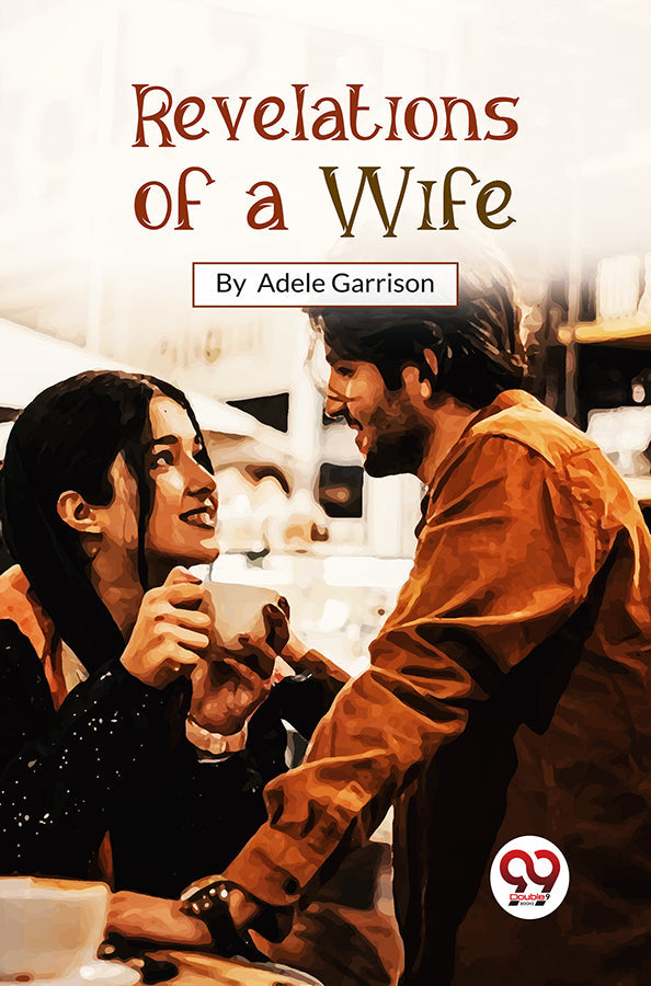 Revelations Of A Wife