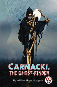 Carnacki, The Ghost Finder