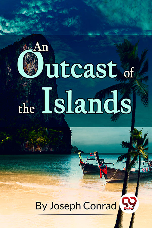 An Outcast Of The Islands