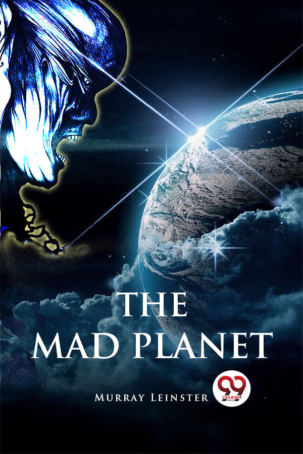 The Mad Planet