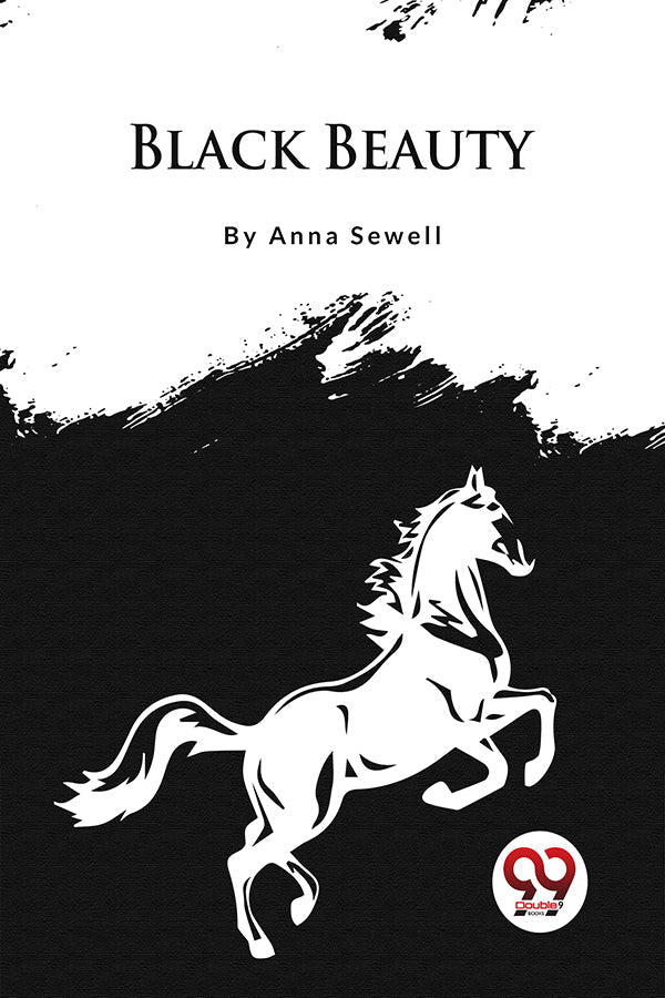 Black Beauty : The Autobiography of a Horse