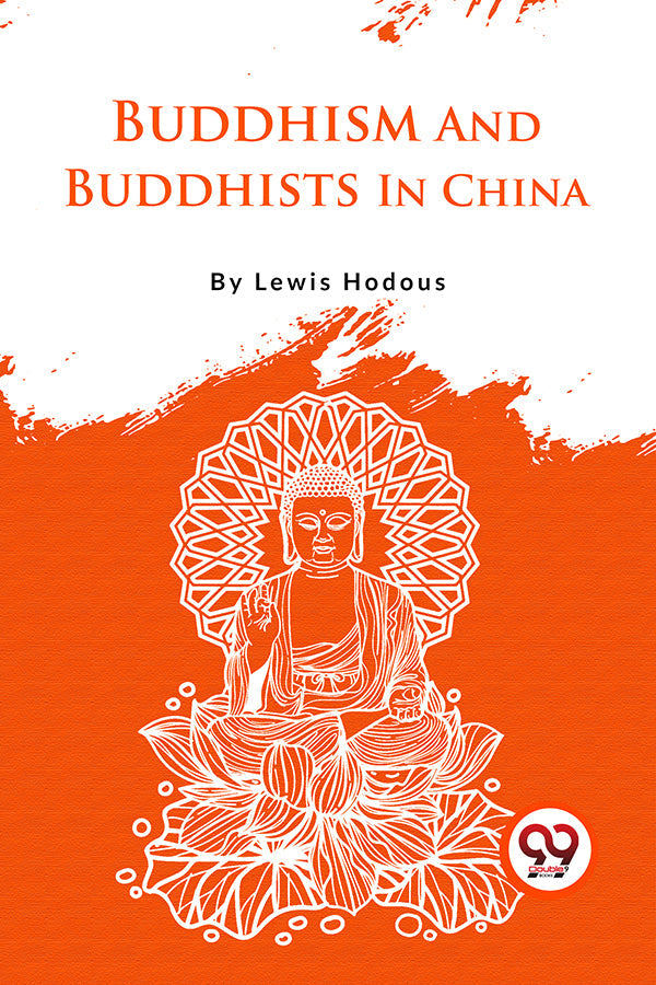 Buddhism And Buddhists In China