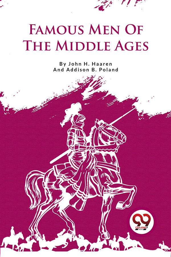 Famous Men Of The Middle Ages