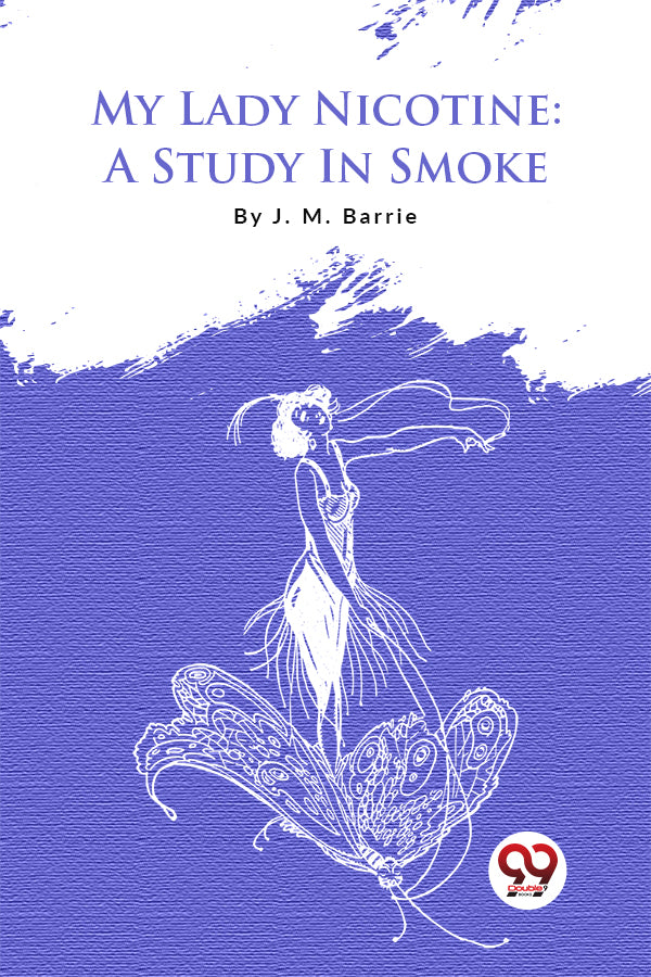 My Lady Nicotine: A Study In Smoke