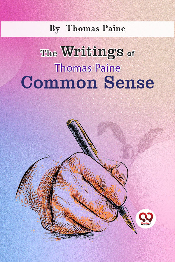 The Writings Of Thomas Paine common sense