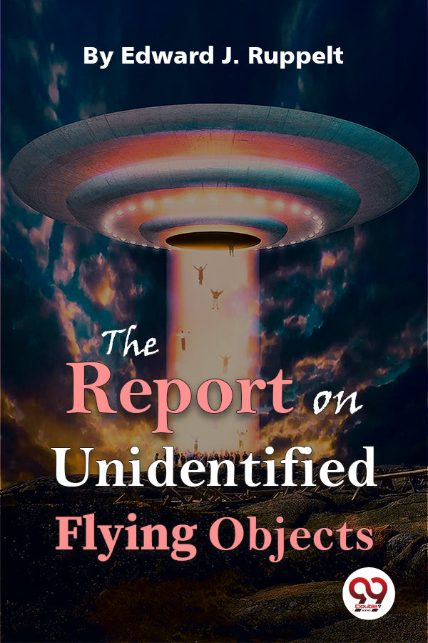 The Report On Unidentified Flying Objects