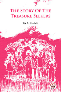 The Story Of The Treasure Seekers