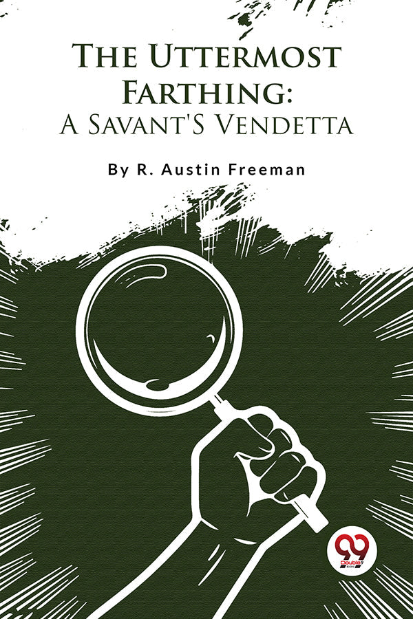 The Uttermost Farthing: A Savant'S Vendetta