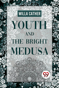 Youth And The Bright Medusa