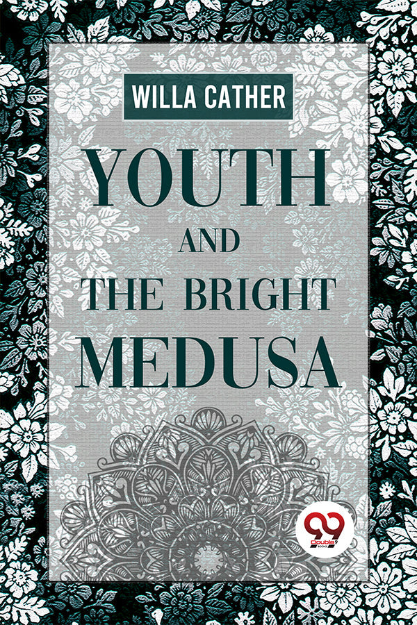 Youth And The Bright Medusa