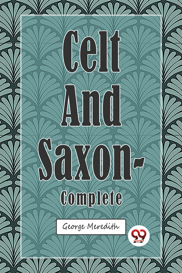 Celt and Saxon — Complete