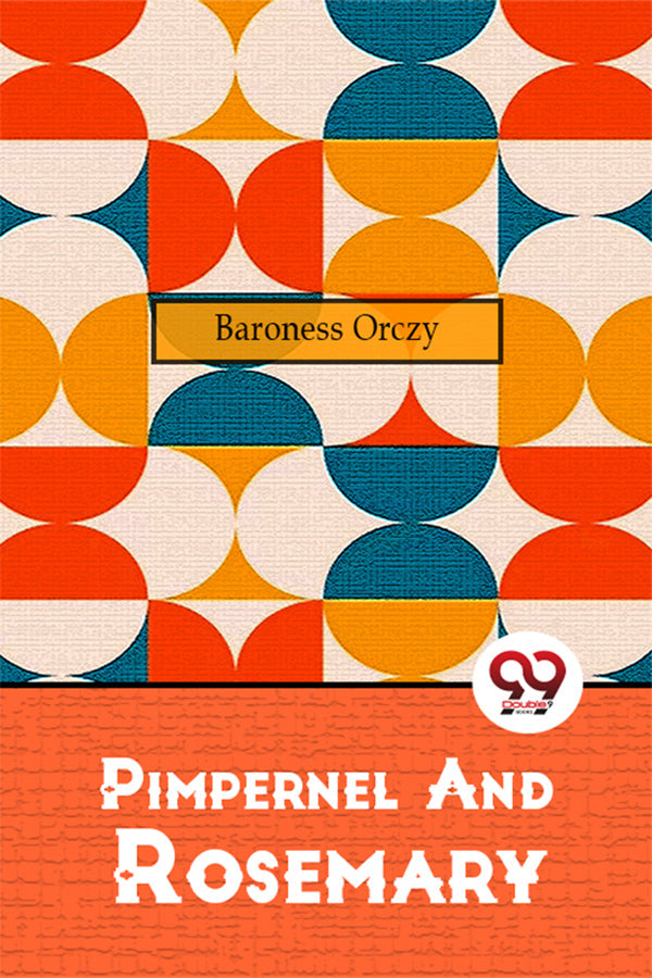 Pimpernel And Rosemary