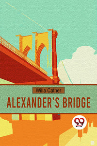 Alexander’s Bridge