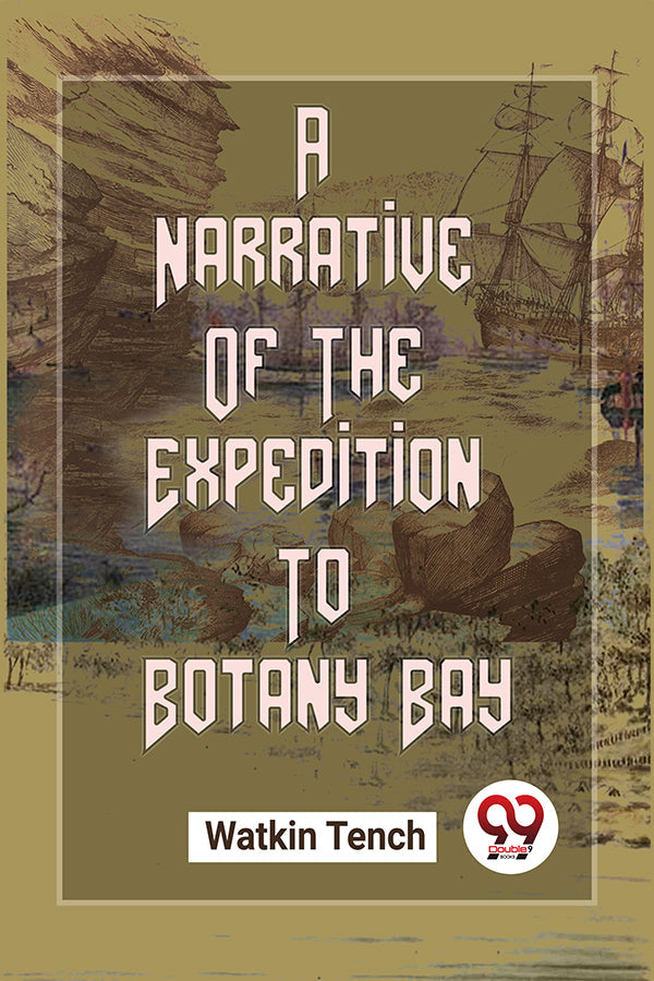 A Narrative Of The Expedition To Botany Bay