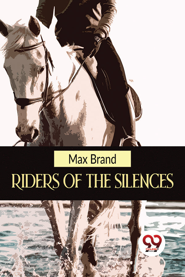 Riders Of The Silences