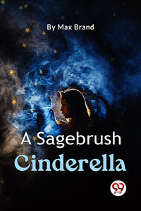 A Sagebrush Cinderella