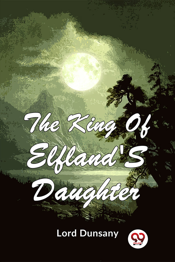 The King Of Elfland'S Daughter