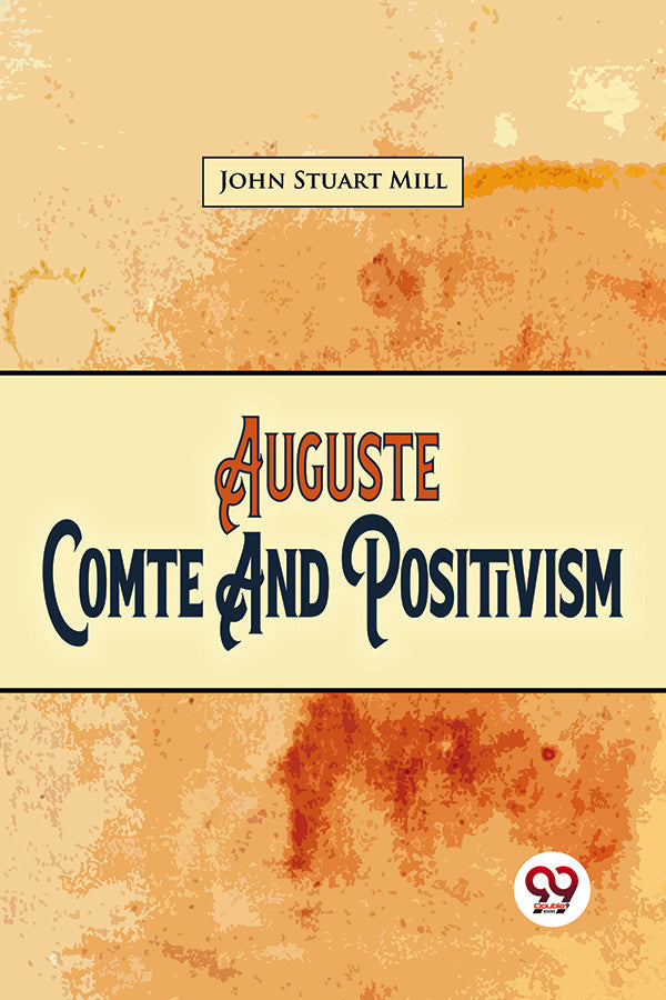 Auguste Comte And Positivism