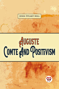 Auguste Comte And Positivism