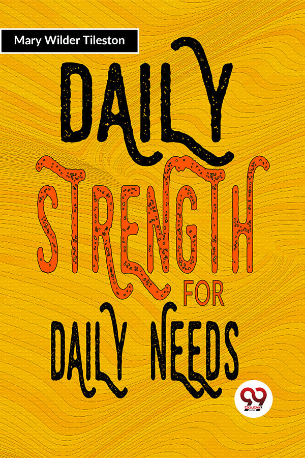 Daily Strength For Daily Needs