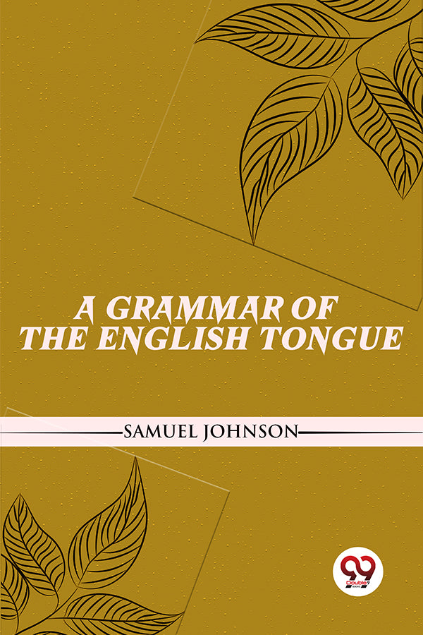 A Grammar Of The English Tongue