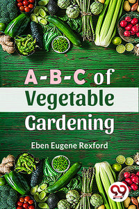 A-B-C Of Vegetable Gardening