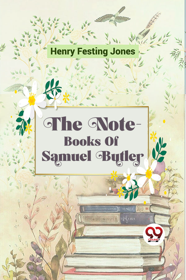 The Note-Books Of Samuel Butler