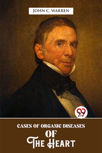 Cases Of Organic Diseases Of The Heart