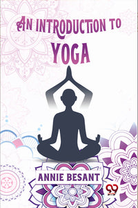 An Introduction To Yoga