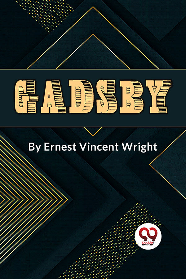 Gadsby A Story of Over 50,000 Words Without Using the Letter "E"