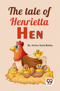 The Tale Of Henrietta Hen