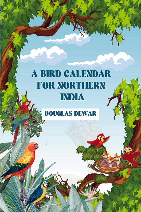 A Bird Calendar For Northern India