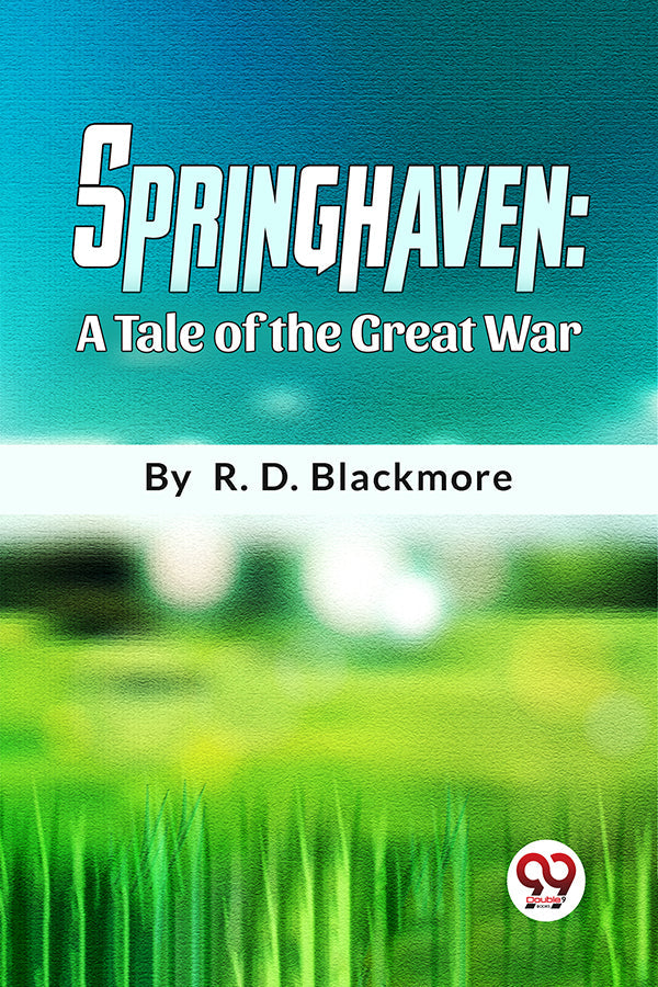 Springhaven A Tale Of The Great War