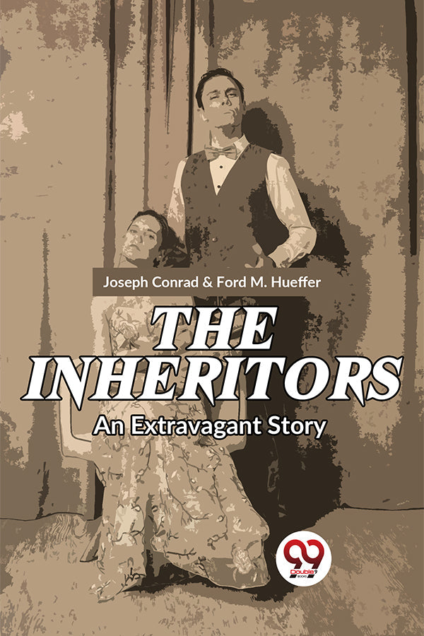 The Inheritors An Extravagant Story