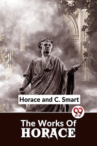 The Works Of Horace