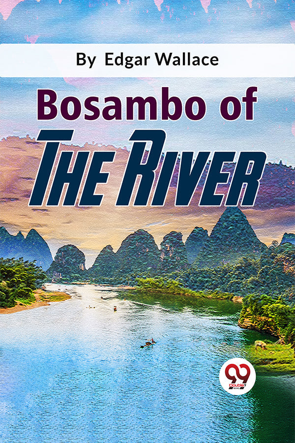 Bosambo Of The River