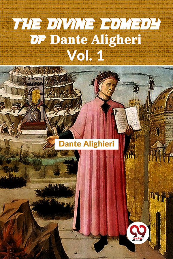 The Divine Comedy of Dante Alighieri Vol. 1