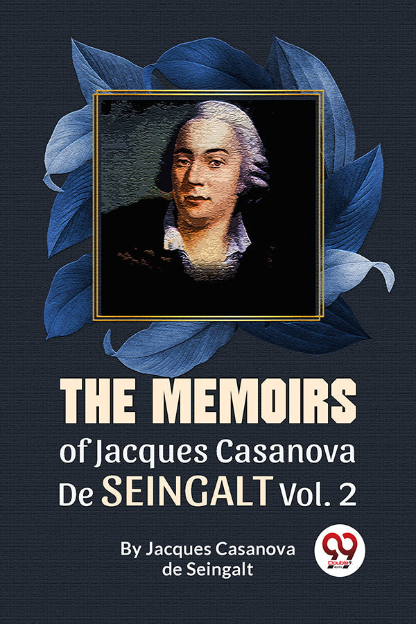 The Memoirs Of Jacques Casanova De Seingalt Vol.2