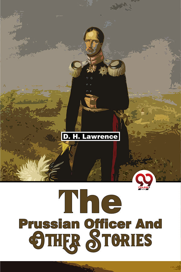 The Prussian Officer And Other Stories